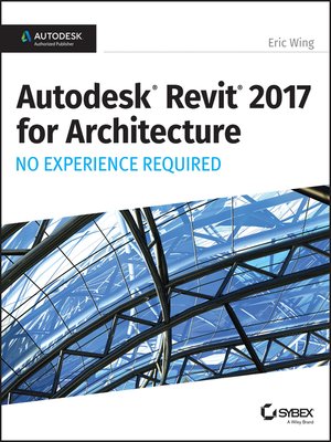 cover image of Autodesk Revit 2017 for Architecture